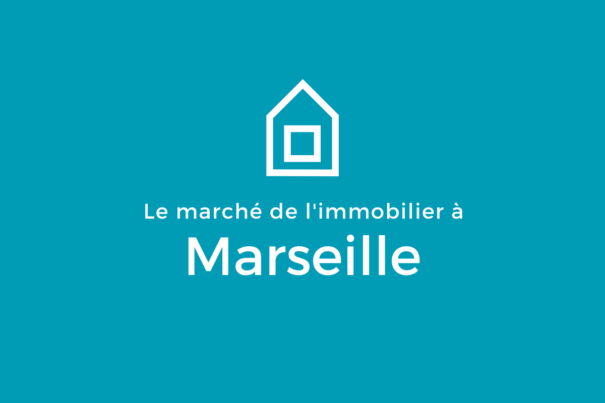 Le marché de l'immobilier Marseille